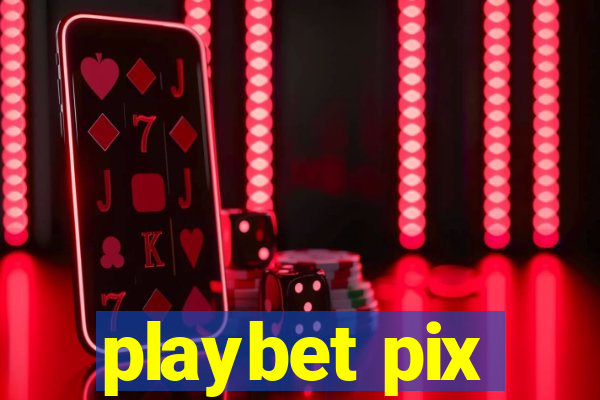 playbet pix